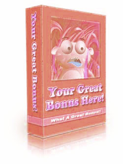 Insert your incredible bonus here