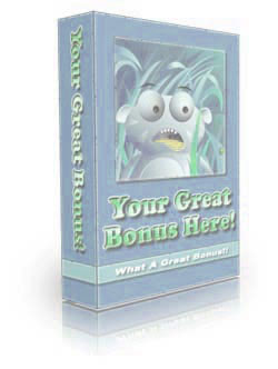 Insert your incredible bonus here